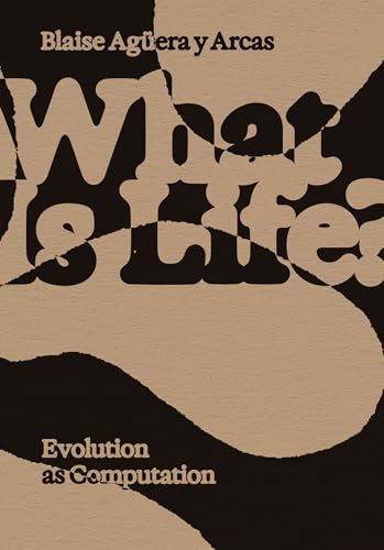 What Is Life?: Evolution as Computation von The MIT Press