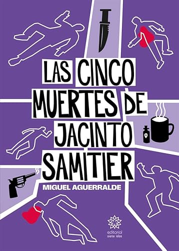 Las cinco muertes de Jacinto Samitier von Editorial Siete Islas