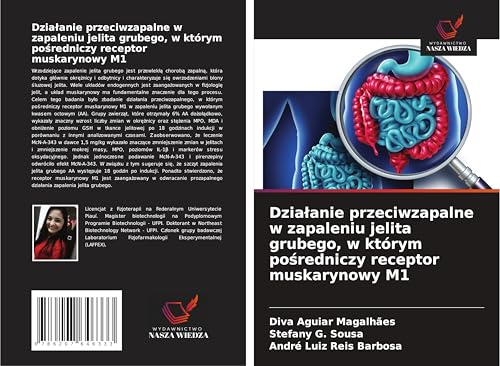 Dzia¿anie przeciwzapalne w zapaleniu jelita grubego, w którym po¿redniczy receptor muskarynowy M1: DE von Wydawnictwo Nasza Wiedza