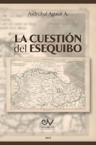 LA CUESTIÓN DEL ESEQUIBO von FUNDACIÓN EDITORIAL JURIDICA VENEZOLANA