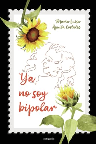 Ya no soy bipolar Ya no soy bipolar von Autografía