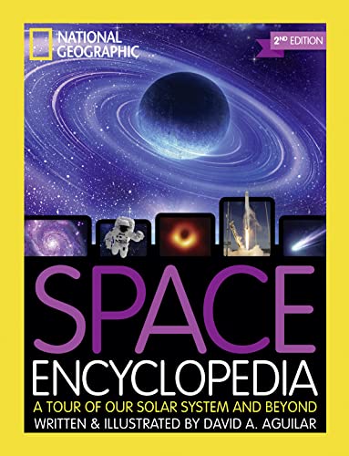 Space Encyclopedia, 2nd Edition: A Tour of Our Solar System and Beyond Space Encyclopedia, 2nd Edition: A Tour of Our Solar System and Beyond