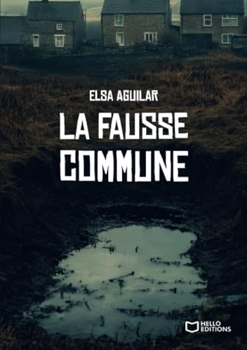 La fausse commune La fausse commune von HELLO EDITIONS