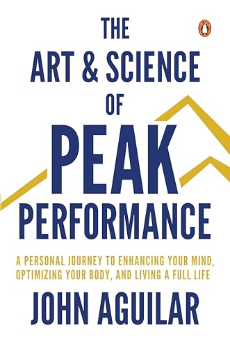 The Art and Science of Peak Performance: A Personal Journey to Enhance Your Mind, Optimize Your Body, and Live a Full Life The Art and Science of Peak Performance: A Personal Journey to Enhance Your Mind, Optimize Your Body, and Live a Full Life von Penguin Random House SEA