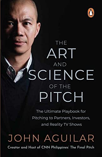 The Art and Science of the Pitch: The Ultimate Playbook for Pitching to Partners, Investors, and Reality TV Shows von Penguin Random House SEA