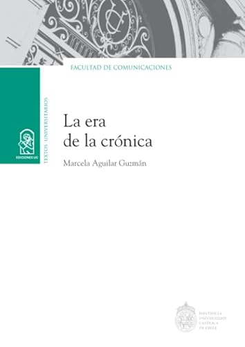 La era de la crónica La era de la crónica von Ediciones UC