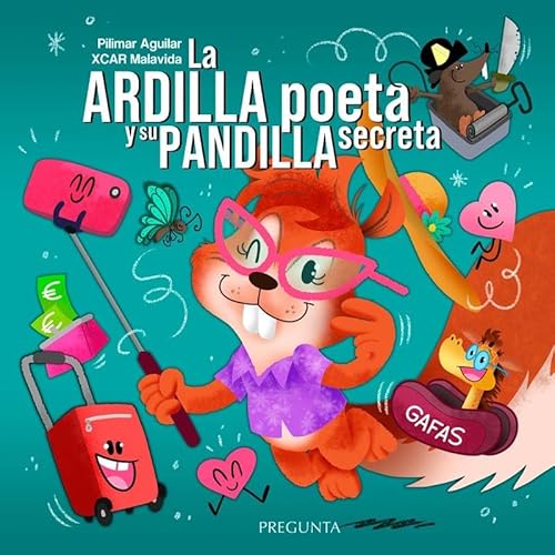 La ardilla poeta y su pandilla secreta La ardilla poeta y su pandilla secreta von Pregunta Ediciones