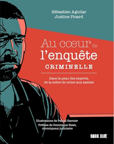 Au coeur de l'enquête criminelle: Dans la peau des experts, de la scène de crime aux assises Au coeur de l'enquête criminelle: Dans la peau des experts, de la scène de crime aux assises