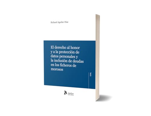 El derecho al honor y a la protección de datos personales y la inclusión de deudas en el fichero de von Atelier Libros S.A.