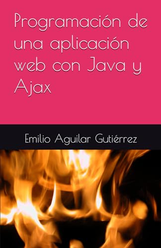 Programación de una aplicación web con Java y Ajax von Independently published