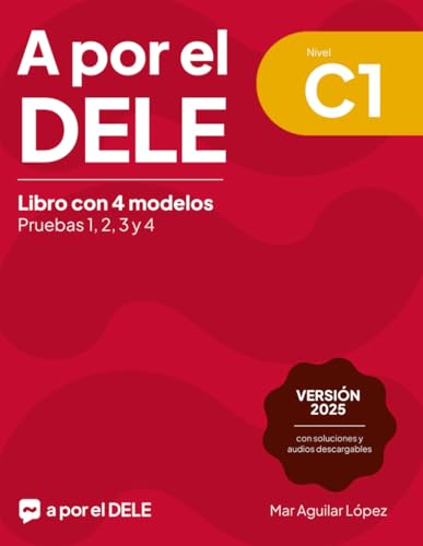A por el DELE C1: Libro con 4 modelos (Examen de español DELE) von Independently published