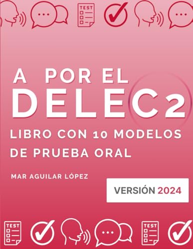 A por el DELE C2: Libro con 10 modelos de Prueba Oral (Examen de español DELE)