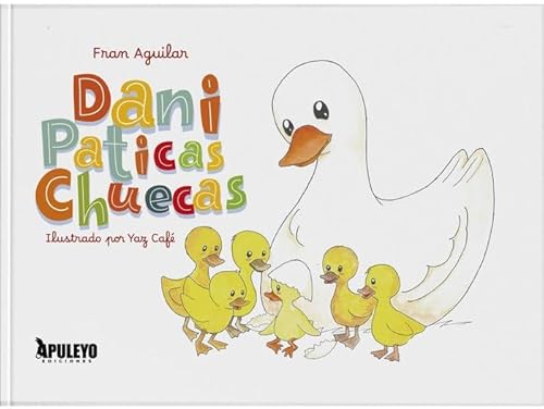 Dani paticas chuecas von Apuleyo Ediciones