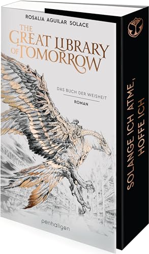 The Great Library Of Tomorrow: Das Buch der Weisheit - Roman - Der außergewöhnlichste Fantasy-Roman des Jahres – inspiriert von dem grandiosen ... (Buch der Weisheit-Trilogie, Band 1) von Penhaligon