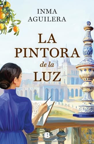 La pintora de la luz (Histórica, Band 2) von EDICIONES B