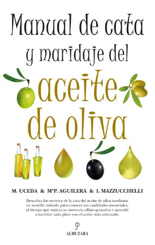 Manual de Cata y Maridaje del Aceite de Oliva von Almuzara