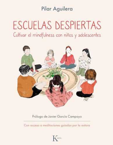 Escuelas despiertas: Cultivar el mindfulness con niños y adolescentes (Psicología) von Editorial Kairós SA