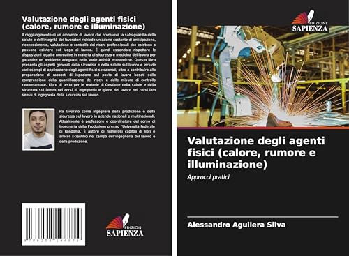 Valutazione degli agenti fisici (calore, rumore e illuminazione): Approcci pratici