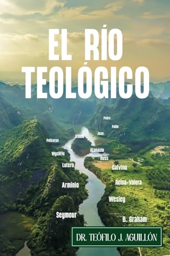 El Río Teológico von Editorial Palabra Pura