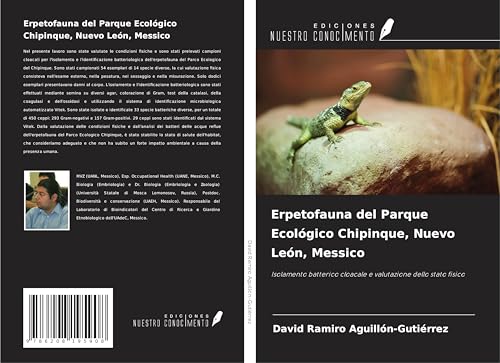 Erpetofauna del Parque Ecológico Chipinque, Nuevo León, Messico: Isolamento batterico cloacale e valutazione dello stato fisico