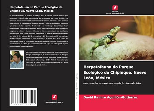 Herpetofauna do Parque Ecológico de Chipinque, Nuevo León, México: Isolamento bacteriano cloacal e avaliação do estado físico