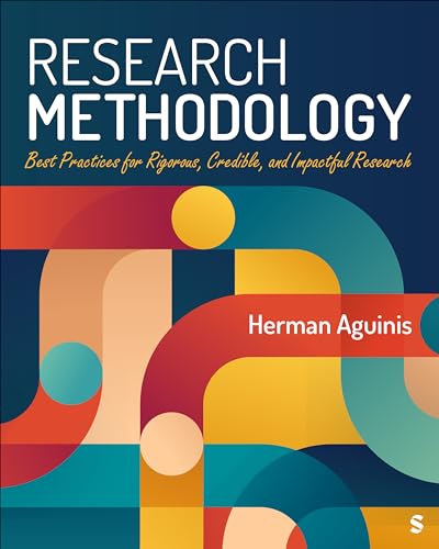Research Methodology: Best Practices for Rigorous, Credible, and Impactful Research von Sage Publications