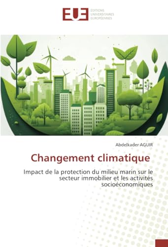 Changement climatique: Impact de la protection du milieu marin sur le secteur immobilier et les activités socioéconomiques