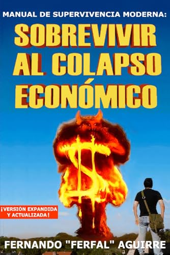 Manual de Supervivencia Moderna: Sobrevivir al Colapso Económico von Independently published