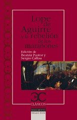 Lope de Aguirre y la rebelión de los marañones (CLÁSICOS CASTALIA. C/C., Band 307) von Castalia Ediciones