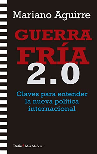 Guerra Fría 2.0: Claves para entender la nueva política internacional