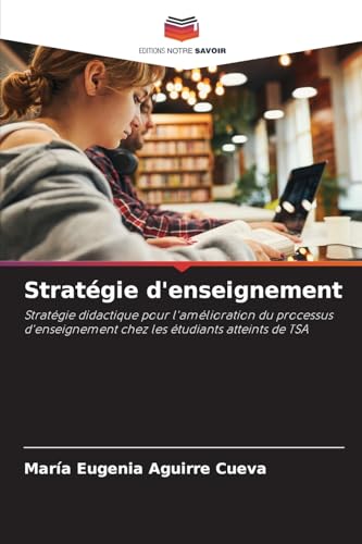 Stratégie d'enseignement: Stratégie didactique pour l'amélioration du processus d'enseignement chez les étudiants atteints de TSA
