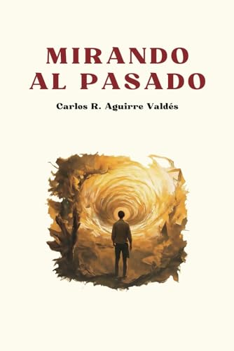 Mirando al Pasado von Independently published