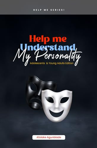 Help Me Understand My Personality: Adolescents and Young Adults Edition von National Library of Nigeria