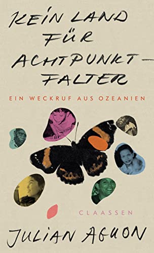 Kein Land für Achtpunkt-Falter: Ein Weckruf aus Ozeanien | Mit einem Vorwort von Arundhati Roy von Claassen Verlag