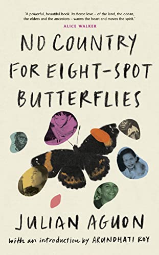 No Country for Eight-Spot Butterflies: With an introduction by Arundhati Roy von Jonathan Cape