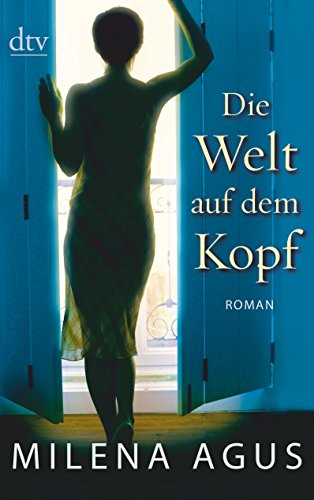 Die Welt auf dem Kopf: Roman