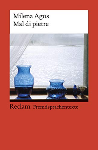 Mal di pietre. Italienischer Text mit deutschen Worterklärungen. B1 (GER): Agus, Milena – Originalversion mit Erläuterungen – 19820 (Reclams Universal-Bibliothek) von Reclam Philipp Jun.