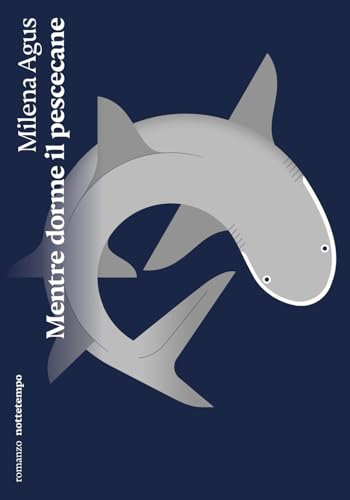 Mentre dorme il pescecane. Nuova ediz. (Narrativa) von Nottetempo