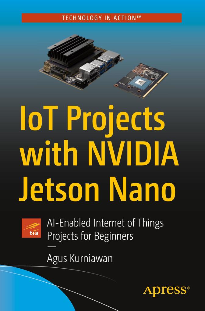 IoT Projects with NVIDIA Jetson Nano von Apress