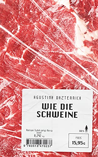 Wie die Schweine: Die deutsche Ausgabe des Tiktok-Phänomens "Tender is the flesh" (suhrkamp nova) von Suhrkamp Verlag AG