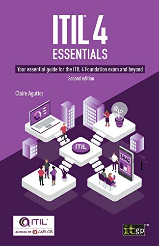ITIL® 4 Essentials: Your essential guide for the ITIL 4 Foundation exam and beyond von Itgp