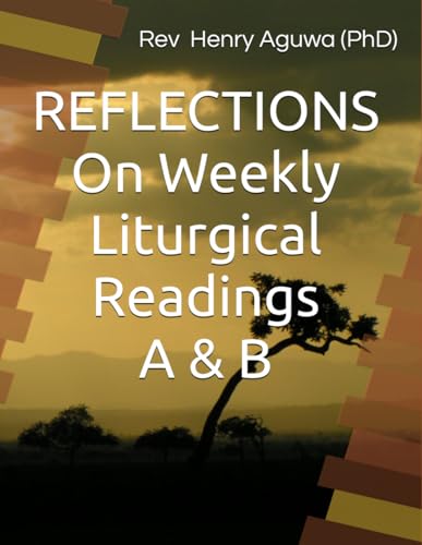 REFLECTIONS On Daily Liturgical Readings A & B von Amazon Publishing
