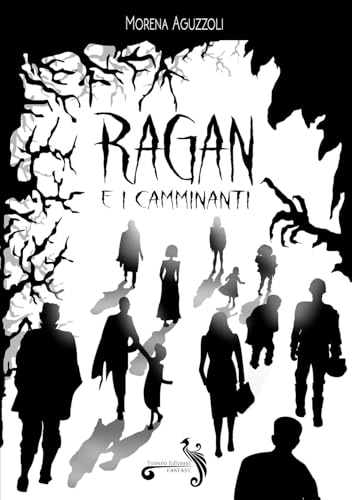 Ragan e i camminanti (Fantasy) von Tomolo Edizioni