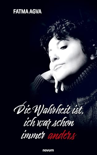 Die Wahrheit ist, ich war schon immer anders Die Wahrheit ist, ich war schon immer anders