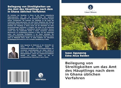 Beilegung von Streitigkeiten um das Amt des Häuptlings nach dem in Ghana üblichen Verfahren Beilegung von Streitigkeiten um das Amt des Häuptlings nach dem in Ghana üblichen Verfahren