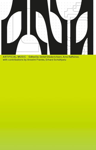 Artificial Music: DNA #13 (Das Neue Alphabet (DNA): The New Alphabet)