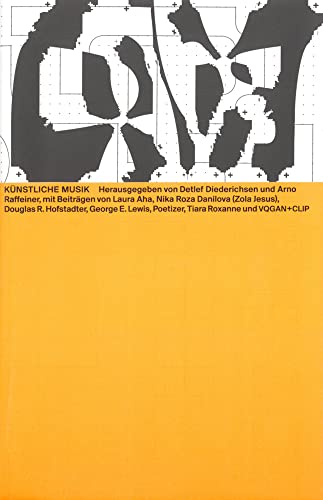 Künstliche Musik (Das Neue Alphabet (DNA): The New Alphabet) von Spector Books OHG