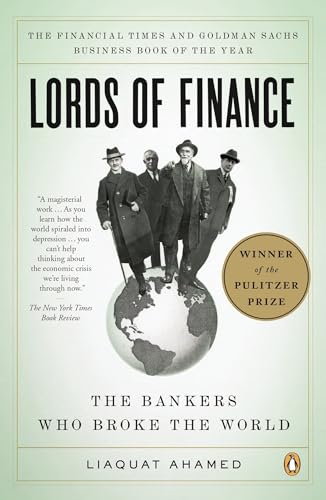 Lords of Finance: The Bankers Who Broke the World: The Bankers Who Broke the World (Pulitzer Prize Winner) von Penguin Books