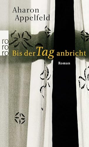 Bis der Tag anbricht Bis der Tag anbricht von Rowohlt