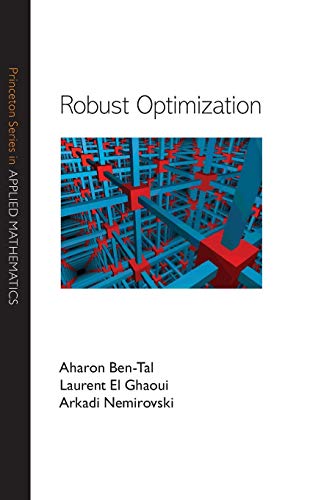 Robust Optimization (Princeton Series in Applied Mathematics, Band 28) von Princeton University Press